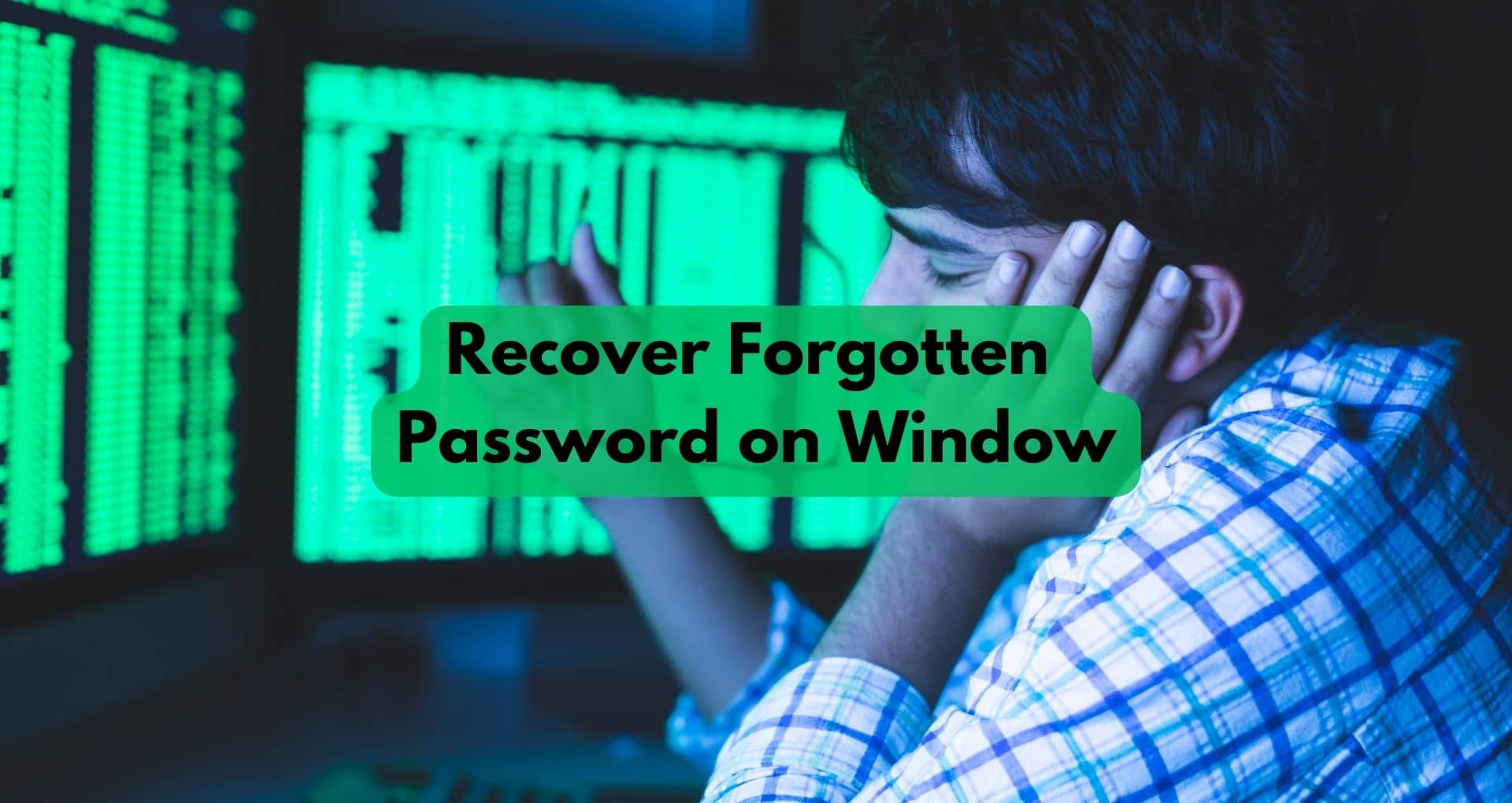 5 Easy Steps to Recover Forgotten Password on Windows