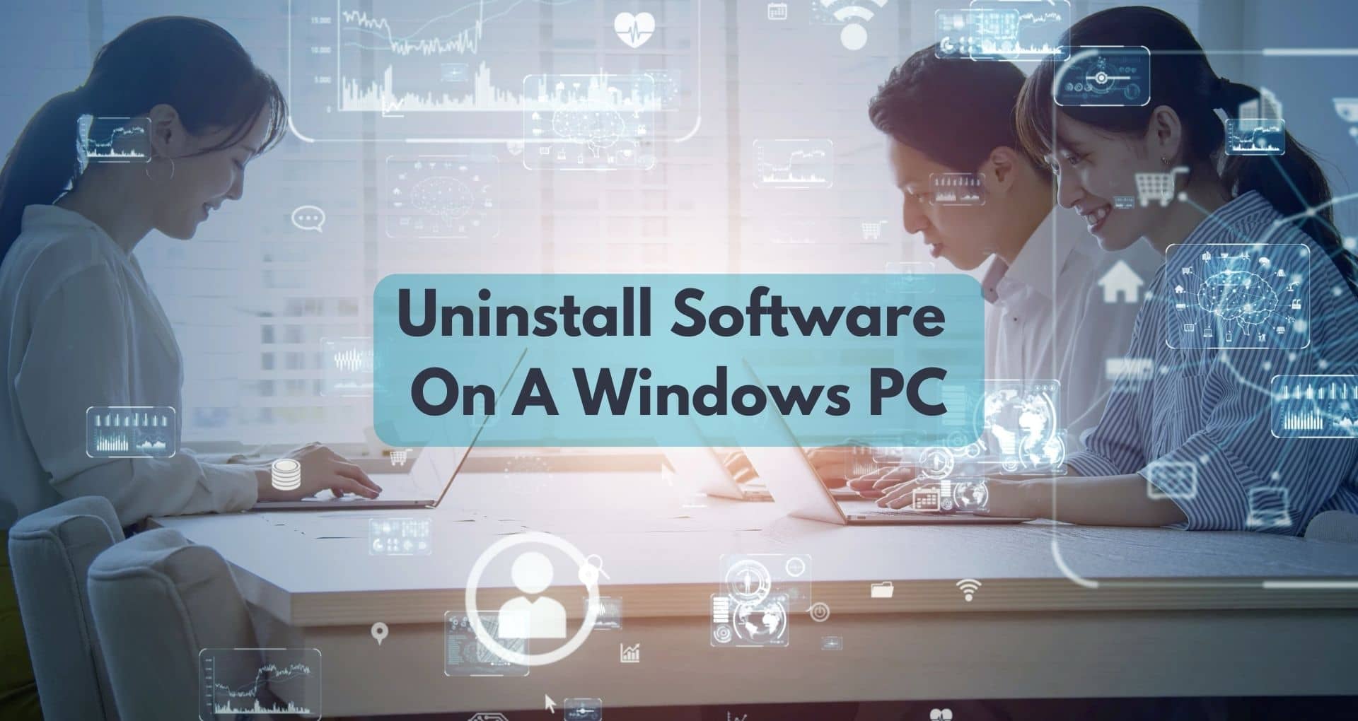 How To Uninstall Software On A Windows PC?