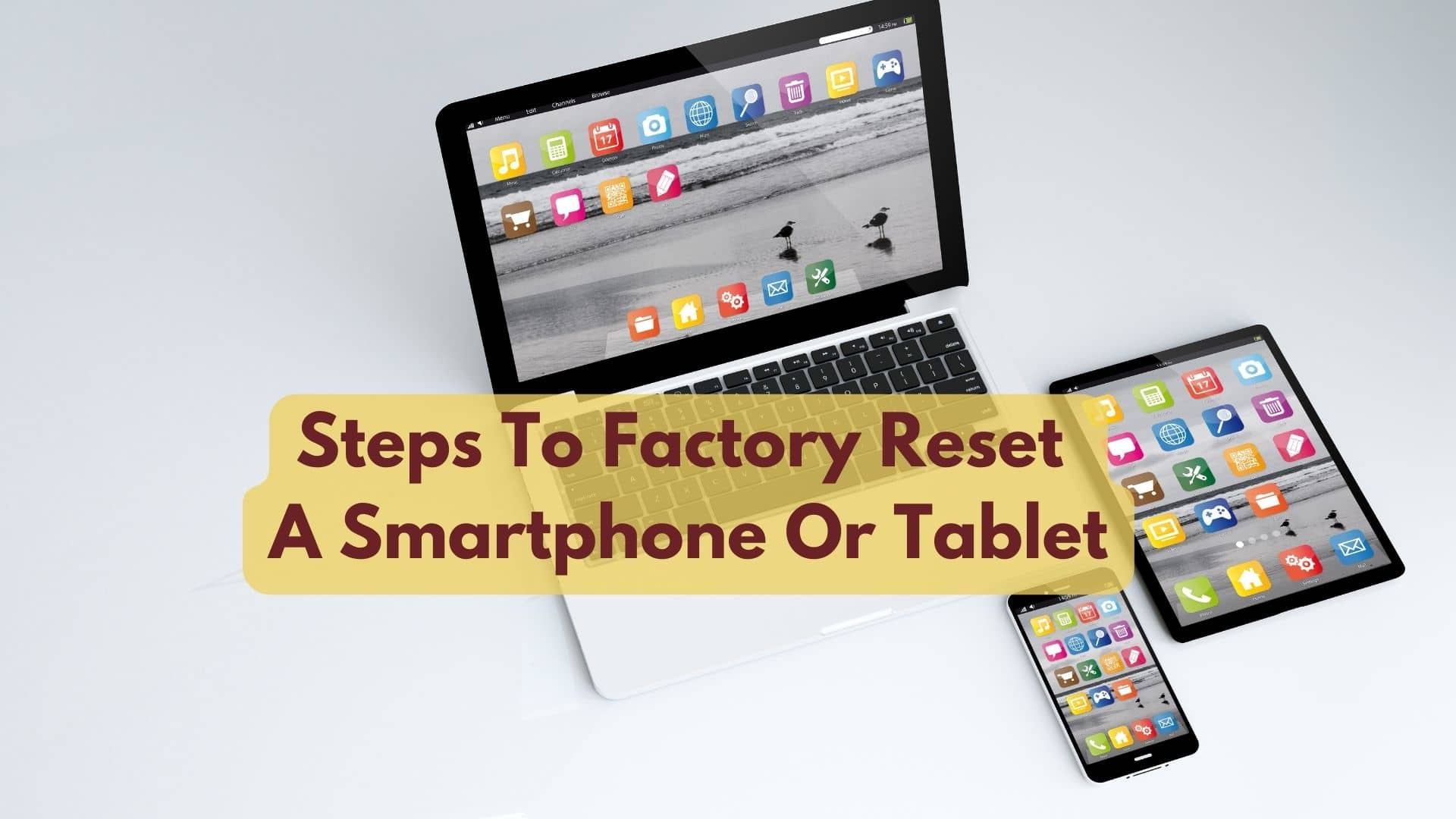 What Are The Steps To Factory Reset A Smartphone Or Tablet?